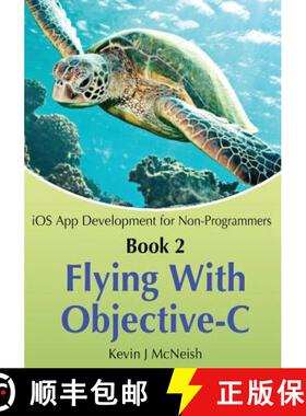 预订 Book 2: Flying With Objective-C - iOS App Development for Non-Programmers: The Series on How to ... [9780988232716]