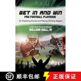 【3-4周达】Get In and Win Pro Football Playbook: For Predicting Scores and Placing Winner Wagers By a... [9780984942756]