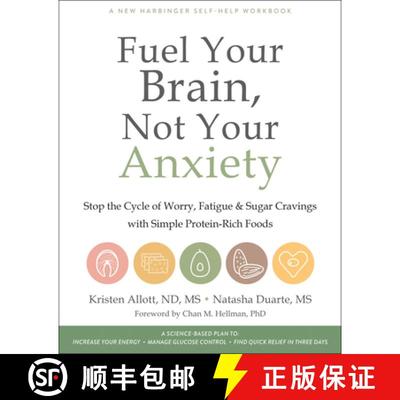 【3-4周达】Fuel Your Brain, Not Your Anxiety: Stop the Cycle of Worry, Fatigue, and Sugar Cravings wi... [9781684036233]