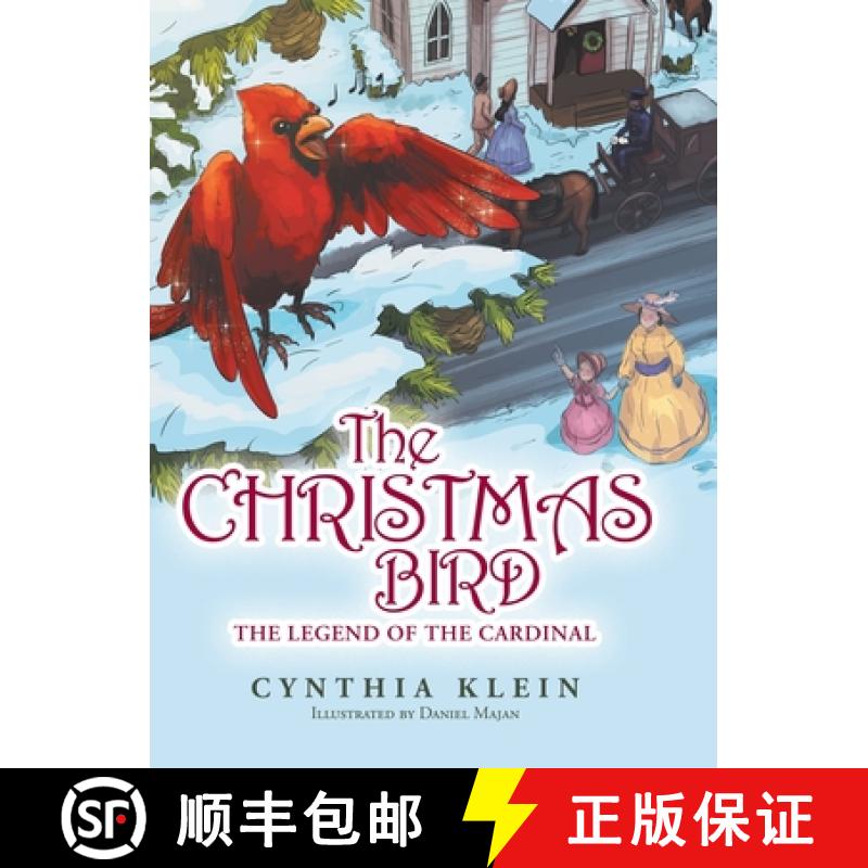 【2-3周达】The Christmas Bird: The Legend of the Cardinal [9781489729835]