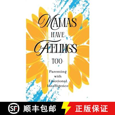 【3-4周达】Mamas Have Feelings Too: Parenting with Emotional Intelligence [9798218842024]