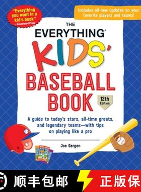 【3-4周达】The Everything Kids' Baseball Book, 12th Edition: A Guide to Today's Stars, All-Time Great... [9781507218068]