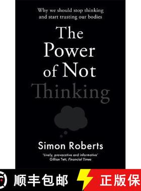 【3-4周达】Power of Not Thinking: Why We Should Stop Thinking and Start Trusting Our Bodies [9781788706643]