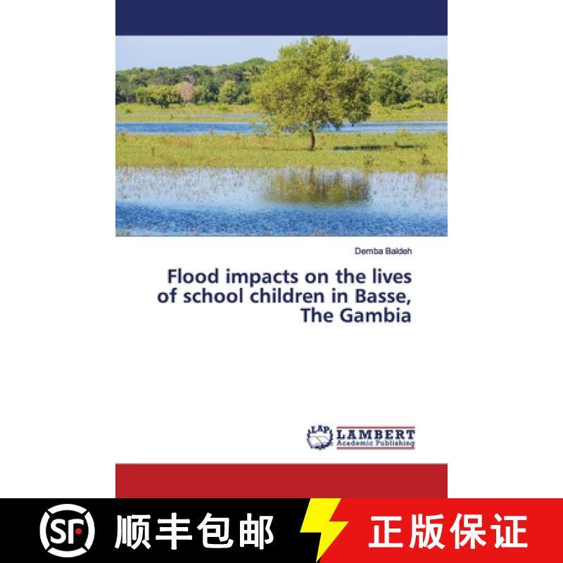 预订 Flood impacts on the lives of school children in Basse, The Gambia [9783330070295]