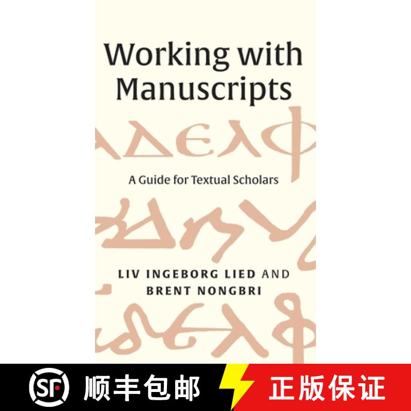 【4周达】Working with Manuscripts: A Guide for Textual Scholars [9780300264432]