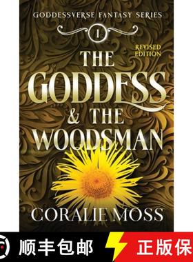 预订 The Goddess & the Woodsman (revised) [9781989446683]