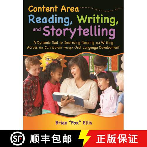 【3-4周达】Content Area Reading, Writing, and Storytelling: A Dynamic Tool for Improving Reading and ... [9781591587019]
