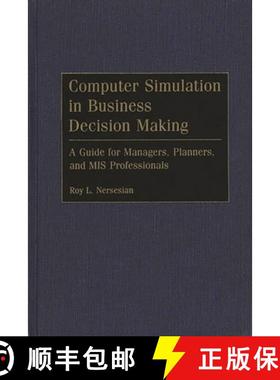 预订 Computer Simulation in Business Decision Making: A Guide for Managers, Planners, and MIS Profess... [9780899304083]