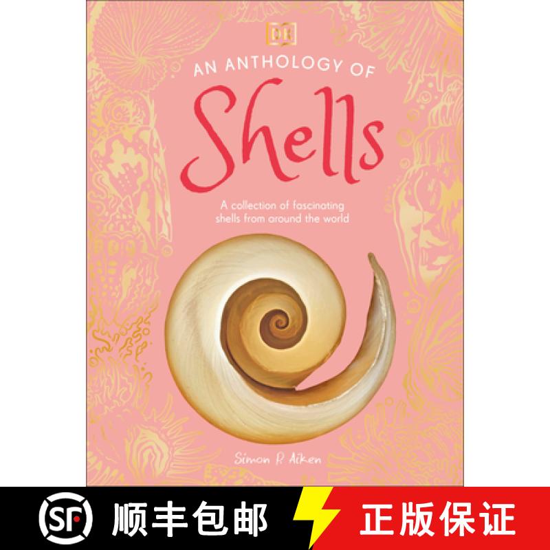 【3-4周达】An Anthology of Shells: A Collection of Over 100 of the World's Most Fascinating Shells [9780593965412]