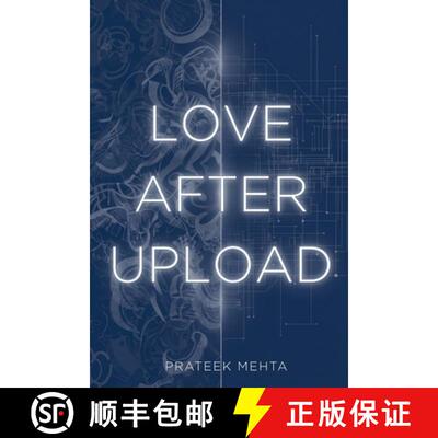 【3-4周达】Love After Upload: Reimagining Love in a World Beyond Reality [9798233840418]