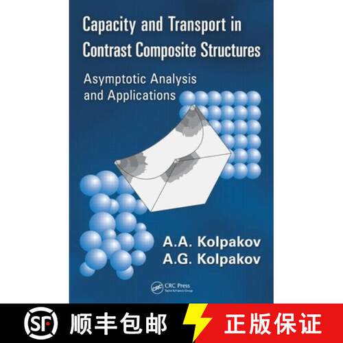 【3-4周达】精装 Capacity and Transport in Contrast Composite Structures: Asymptotic Analysis and Appl... [9781439801758]