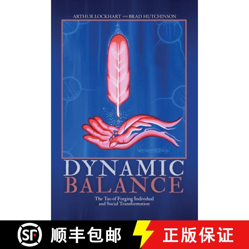 【3-4周达】Dynamic Balance: The Tao of Forging Individual and Social Transformation [9781916964730]