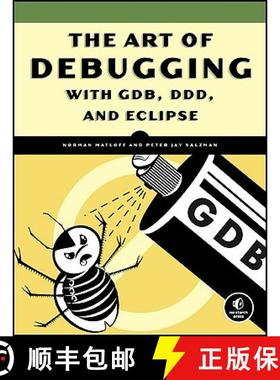 【3-4周达】The Art of Debugging with GDB, DDD, and Eclipse [9781593271749]