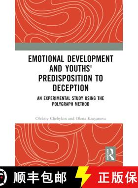 【3-4周达】Emotional Development and Youths' Predisposition to Deception: An Experimental Study Using... [9781032775777]