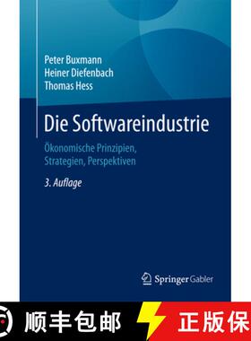 【3-4周达】Die Softwareindustrie: Ökonomische Prinzipien, Strategien, Perspektiven (3., vollst. übe... [9783662455883]