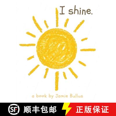【3-4周达】I shine: A reminder for our littlest readers that just because they can't today, doesn't m... [9781087932095]