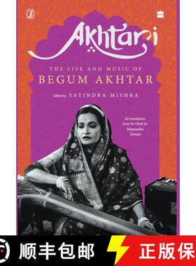 【3-4周达】Akhtari: The Life and Music of Begum Akhtar [9789354224423]