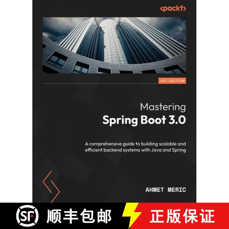 预订 Mastering Spring Boot 3.0: A comprehensive guide to building scalable and efficient backend syst... [9781803230788]