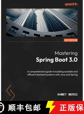 预订 Mastering Spring Boot 3.0: A comprehensive guide to building scalable and efficient backend syst... [9781803230788]