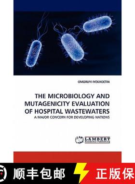 预订 The Microbiology and Mutagenicity Evaluation of Hospital Wastewaters [9783844324266]