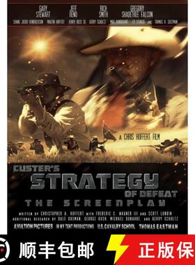 预订 Custer's Strategy of Defeat: The Screenplay [9781648589553]