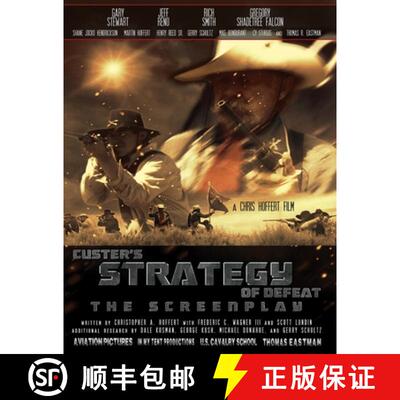 【3-4周达】Custer's Strategy of Defeat: The Screenplay [9781648589553]