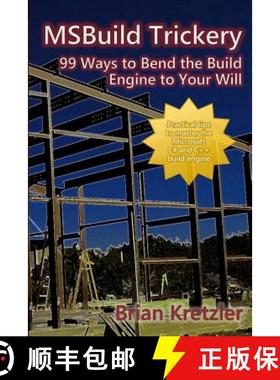 预订 Msbuild Trickery: 99 Ways to Bend the Build Engine to Your Will [9780615509075]