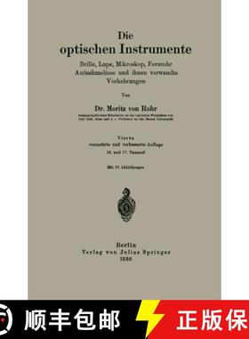 【3-4周达】Die optischen Instrumente: Brille, Lupe, Mikroskop, Fernrohr Aufnahmelinse und ihnen verwa... [9783642903106]