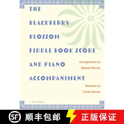 【3-4周达】The Blackberry Blossom Fiddle Book Score and Piano Accompaniment [9781635232240]