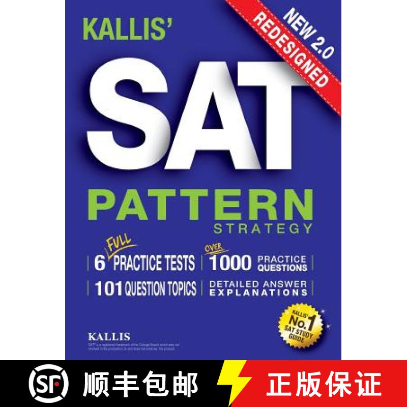 【3-4周达】KALLIS' Redesigned SAT Pattern Strategy + 6 Full Length Practice Tests (College SAT Prep +... [9780991165735]