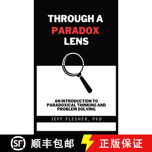 【3-4周达】精装 Through A Paradox Lens: An Introduction To Paradoxical Thinking And Problem Solving [9798218197391]