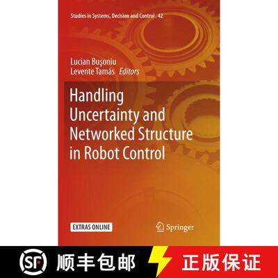 【3-4周达】Handling Uncertainty and Networked Structure in Robot Control (Softcover reprint of the or... [9783319799322]