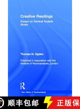 预订 Creative Readings: Essays on Seminal Analytic Works: Essays on Seminal Analytic Works [9780415698320]
