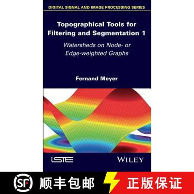 【3-4周达】Topographical Tools For Filtering And Segmentation 1 - Watersheds On Node- Or Edge-Weighte... [9781786301574]