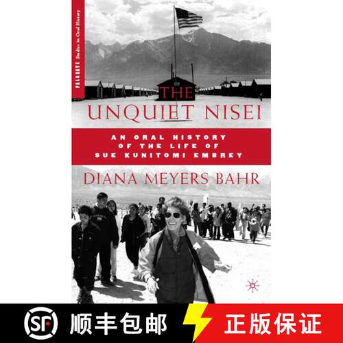【3-4周达】精装 The Unquiet Nisei: An Oral History of the Life of Sue Kunitomi Embrey [9780230600676]