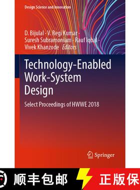 【3-4周达】Technology-Enabled Work-System Design : Select Proceedings of HWWE 2018 [9789811618864]