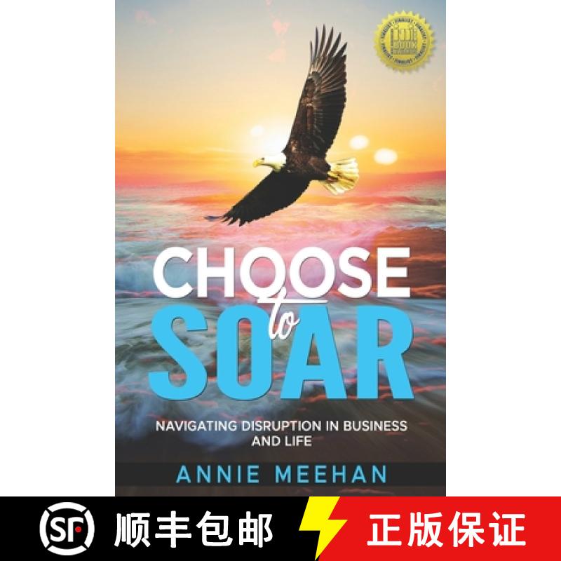 【2-3周达】Choose to Soar: Navigating Disruption In Business And Life [9798986005461]