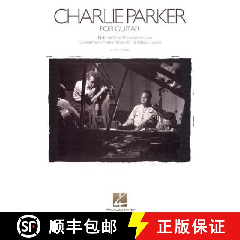 【3-4周达】Charlie Parker for Guitar: Note-For-Note Transcriptions and Detailed Performance Notes for... [9780793587476]