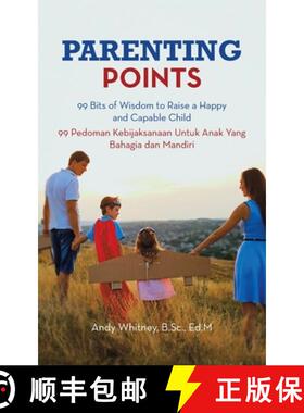 预订 Parenting Points: 99 Bits of Wisdom to Raise a Happy and Capable Child       99 Pedoman Kebijaks... [9781543755374]