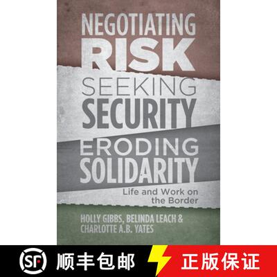 【3-4周达】Negotiating Risk, Seeking Security, Eroding Solidarity – Life and Work on the Border [9781552665275]