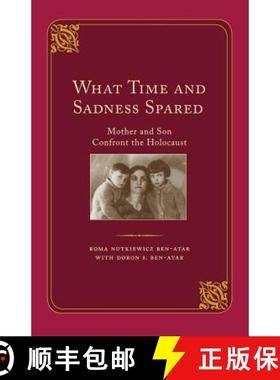 预订 What Time and Sadness Spared: Mother and Son Confront the Holocaust [9780813941943]