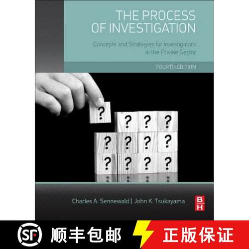 【3-4周达】The Process of Investigation: Concepts and Strategies for Investigators in the Private Sector [9780128001660]