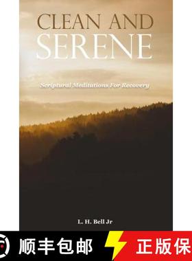 预订 Clean and Serene: Scriptural Meditations for Recovery [9780692754436]