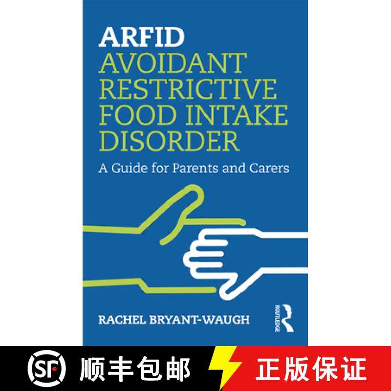 【3-4周达】ARFID Avoidant Restrictive Food Intake Disorder : A Guide for Parents and Carers [9780367086107]
