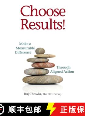 【3-4周达】Choose Results!  Make a Measurable Difference Through Aligned Action [9781737126300]
