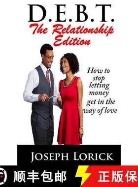 【3-4周达】D.E.B.T. The Relationship Edition: How to stop letting money get in the way of love [9780692382509]