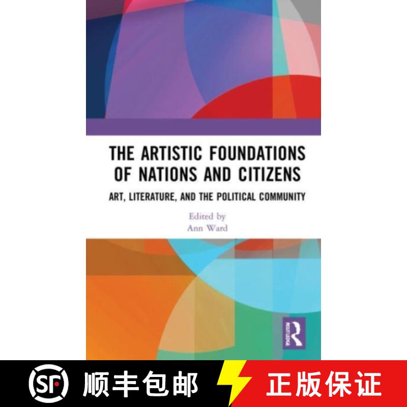 【3-4周达】The Artistic Foundations of Nations and Citizens: Art, Literature, and the Political Commu... [9780367703059]