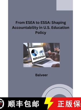 预订 From ESEA to ESSA: Shaping Accountability in U.S. Education Policy [9783384283474]