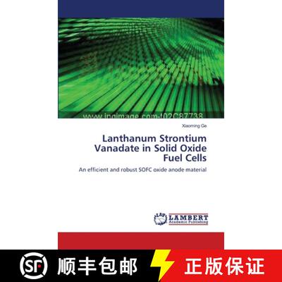 预订 Lanthanum Strontium Vanadate in Solid Oxide Fuel Cells [9783659137020]