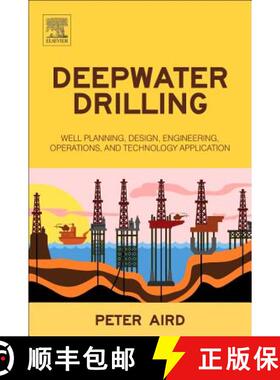 【3-4周达】Deepwater Drilling: Well Planning, Design, Engineering, Operations, and Technology Applica... [9780081022825]